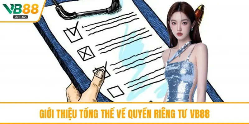 Giới thiệu tổng thể về quyền riêng tư VB88