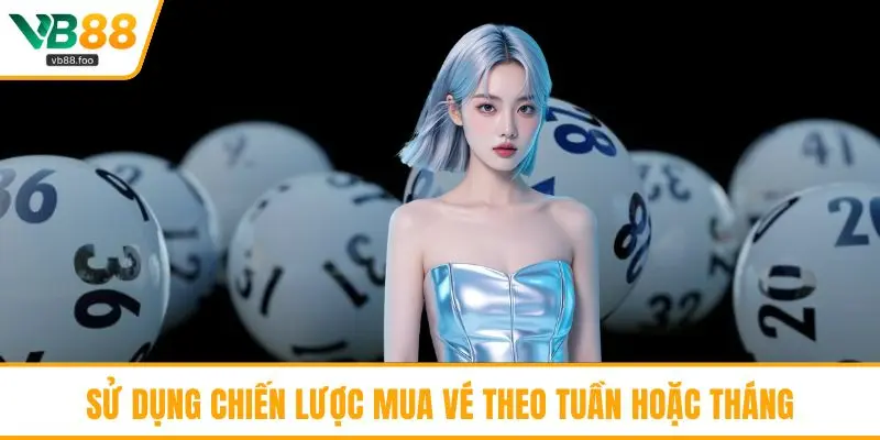 Sử dụng chiến lược mua vé theo tuần hoặc tháng Sử dụng chiến lược mua vé theo tuần hoặc tháng